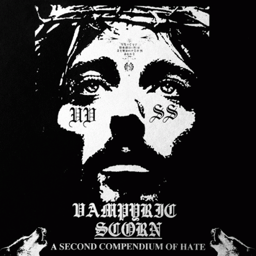 Unholy Vampyric Slaughter Sect : Vampyric Scorn - A Second Compendium of Hate